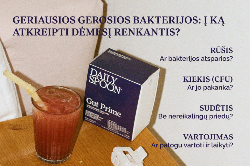 Geriausios gerosios bakterijos: į ką atkreipti dėmesį renkantis?
